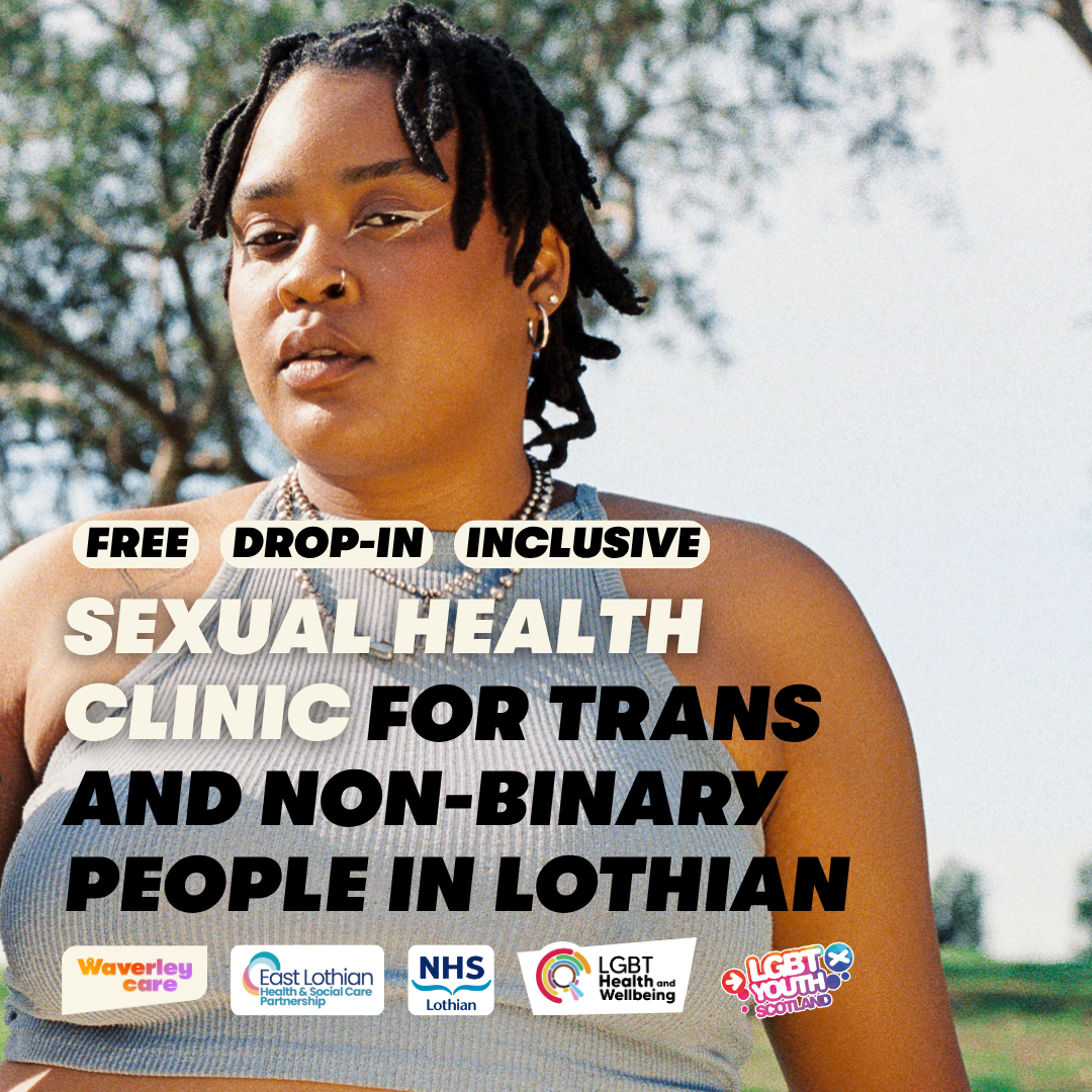 Poster featuring a person outdoors with text promoting a free, drop‑in, inclusive sexual health clinic for trans and non-binary people in Lothian, with partner organisation logos at the bottom.