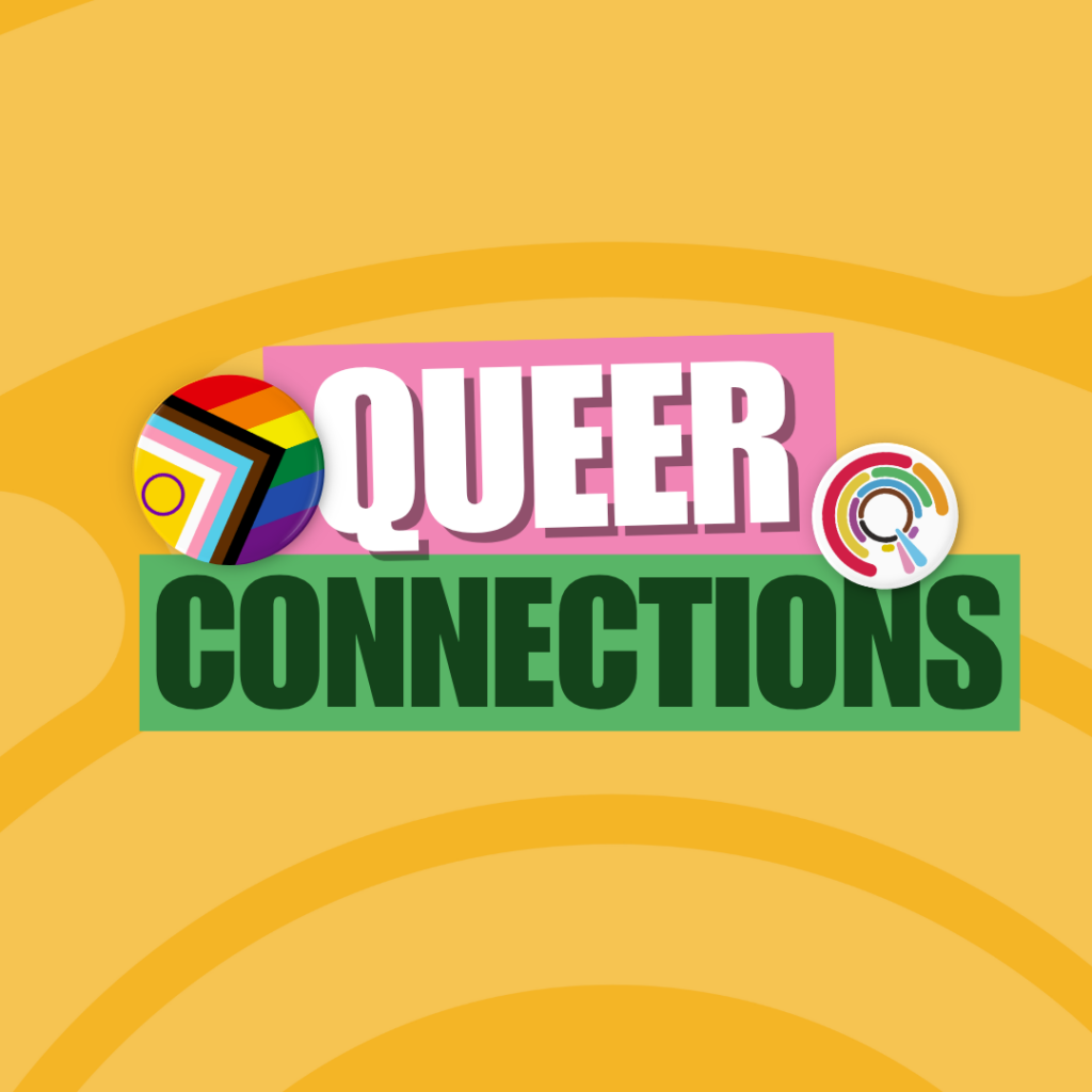 The text “Queer Connections: Afternoon tea” appears on a yellow background with a Progress Pride button, a circular badge.